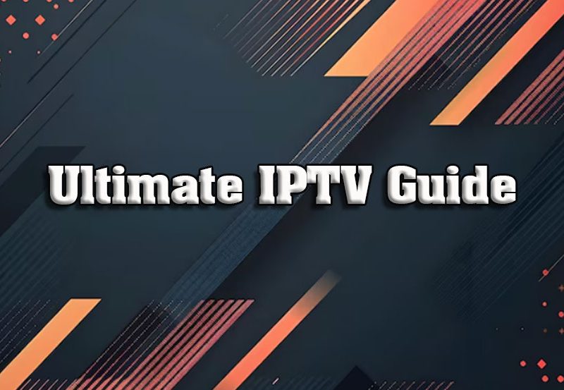 From Basics to Pro: The Only IPTV Guide You’ll Ever Need