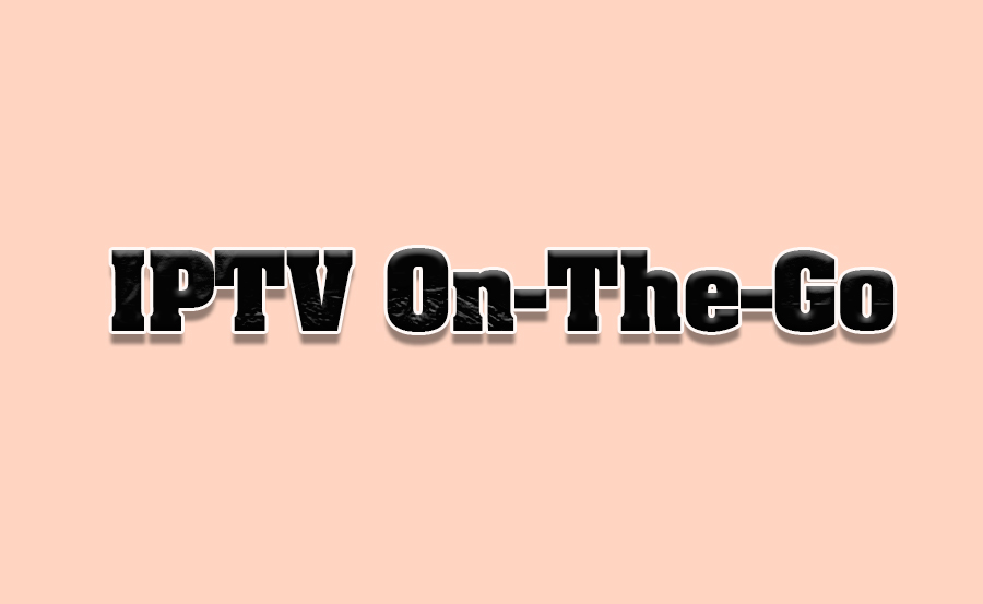 IPTV on Portable Devices for Travel