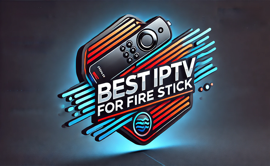 Reliable IPTV for FireStick Streaming